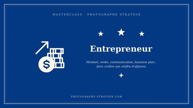 Bannière Masterclass Entrepreneur · Photographe Stratège
